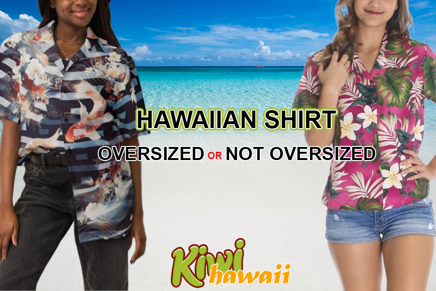 Should Hawaiian Shirts Be Oversized?