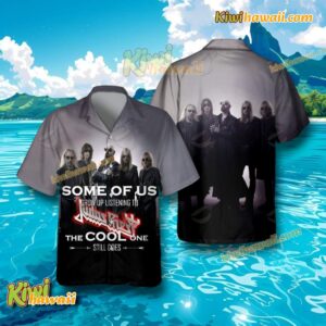 Judas Priest Some Of Us Grow Up Listening To The Cool One Still Does Music Gift Hawaiian Tshirt KCqe9sY