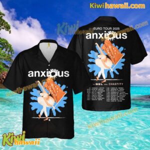 Anxious Europe Tour 2025 Hawaiian Shirt s1ZU6zb