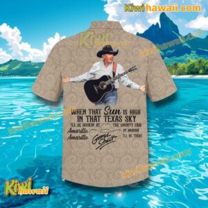 George Strait When That Sun Is High In That Texas Sky Hawaiian Shirt-b QX2GOP5