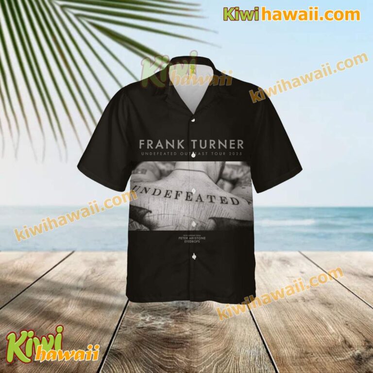 Frank Turner Undefeated Out East Tour 2025 Hawaiian Shirt yMdHIer