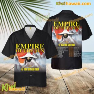 Empire Of The Sun Ask That God Tour 2025 Hawaiian Shirt EoPMK2F