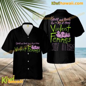 Violent Femmes Grasp And Reach For A Leg Of Hope Fall Tour 2025 Hawaiian Shirt iOpISkJ
